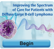 Improving the Spectrum of Care for Patients with Diffuse Large B-cell Lymphoma
